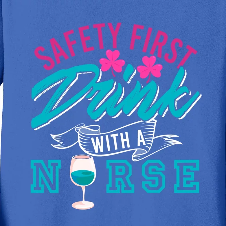 Safety First With A Nurse Funny Funny Gift Present Gift Kids Long Sleeve Shirt