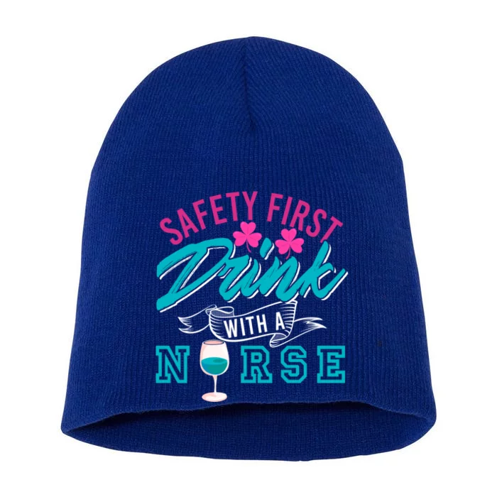 Safety First With A Nurse Funny Funny Gift Present Gift Short Acrylic Beanie