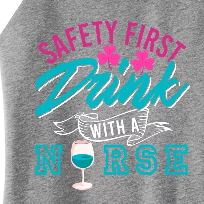 Safety First With A Nurse Funny Funny Gift Present Gift Women’s Perfect Tri Rocker Tank