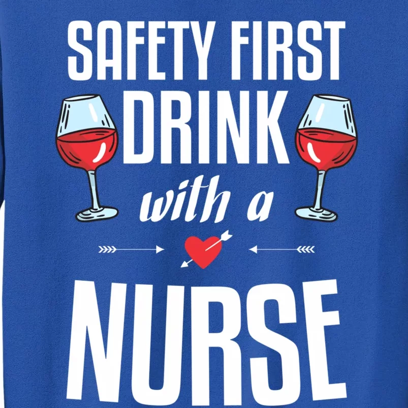 Safety First With A Nurse Gift Idea For A Nurse Cool Gift Tall Sweatshirt