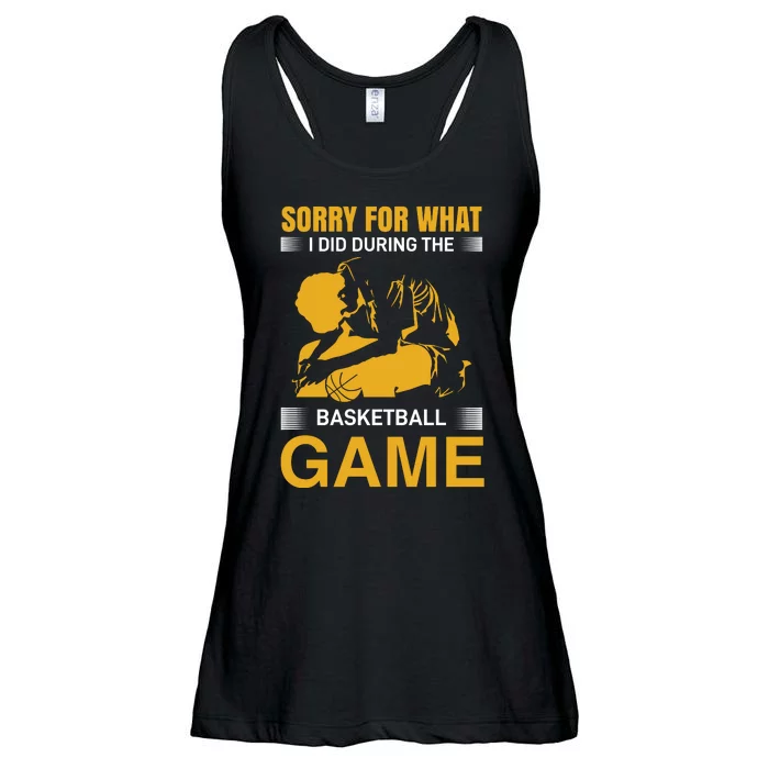 Sorry For What I Did During The Basketball Game Ladies Essential Flowy Tank