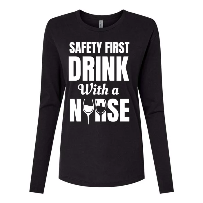 Safety First With A Nurse Humor Funny Wine Gift Womens Cotton Relaxed Long Sleeve T-Shirt