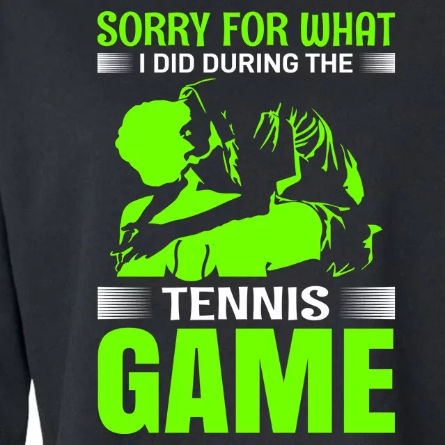 Sorry For What I Did During The Tennis Game Cropped Pullover Crew