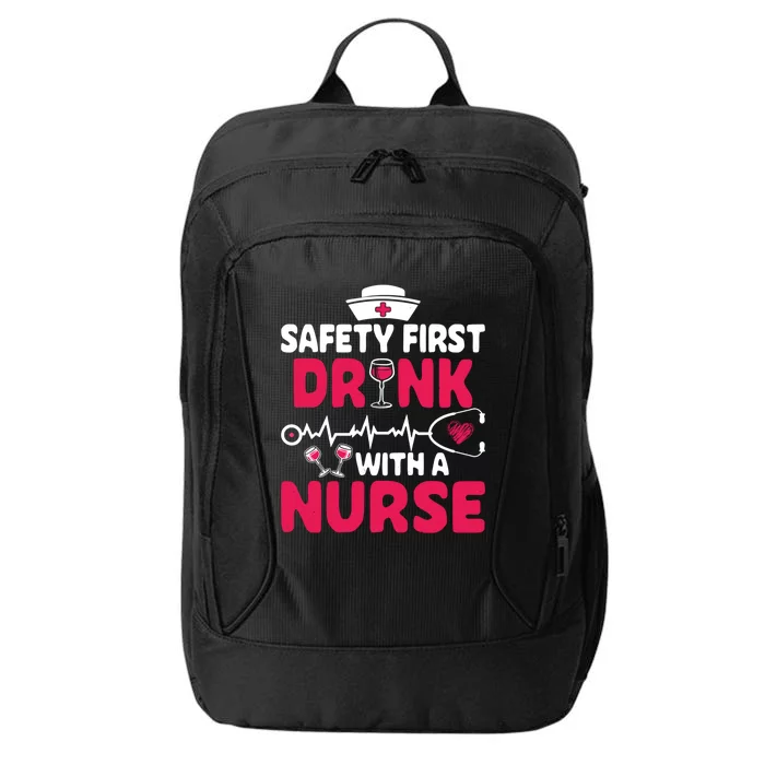 Safety First With A Nurse Nursing Week Wine Ers Cool Gift City Backpack