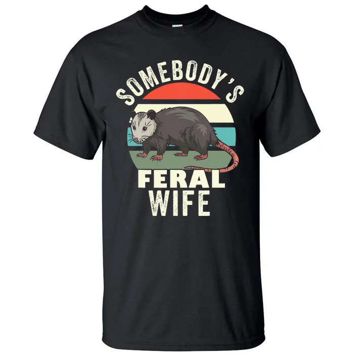 SomebodyS Feral Wife Funny Matching Family Retro Feral Cat Tall T-Shirt