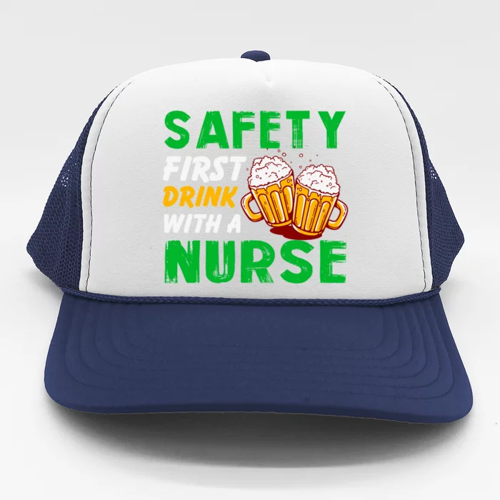 Safety First With A Nurse St Patricks Day Ing Funny Gift Trucker Hat