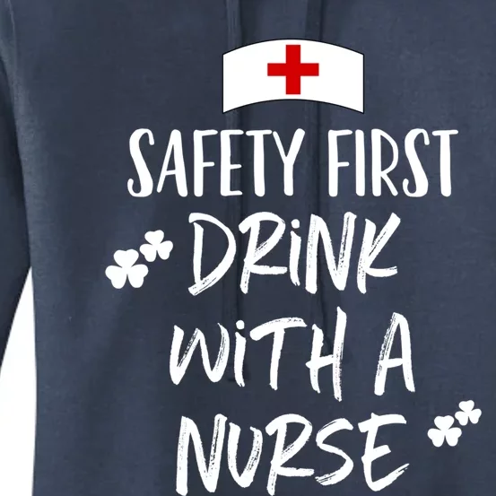 Safety First With A Nurse St Patricks Day Funny Cute Gift Women's Pullover Hoodie