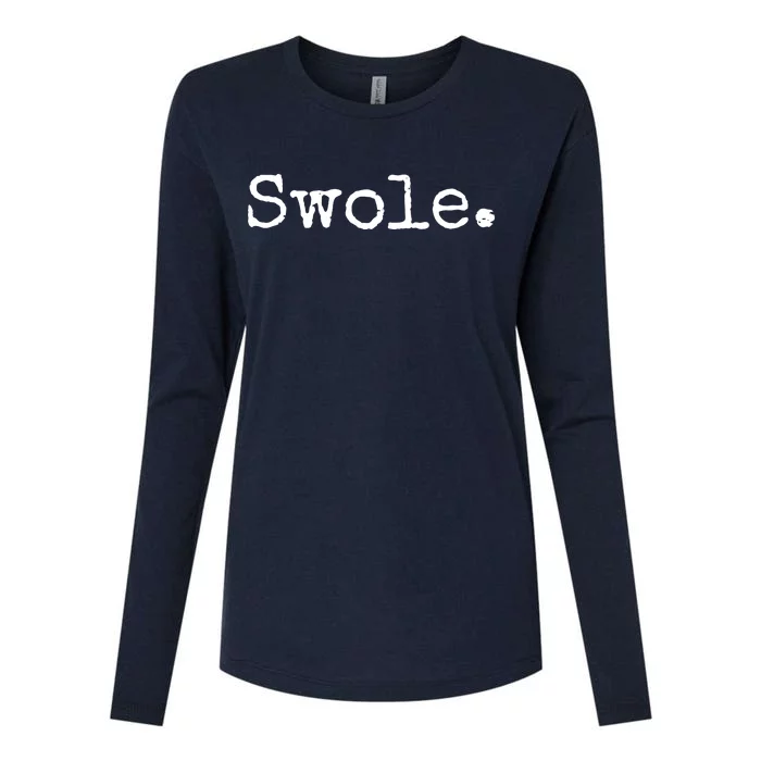 Swole Funny Weight Lifting Womens Cotton Relaxed Long Sleeve T-Shirt