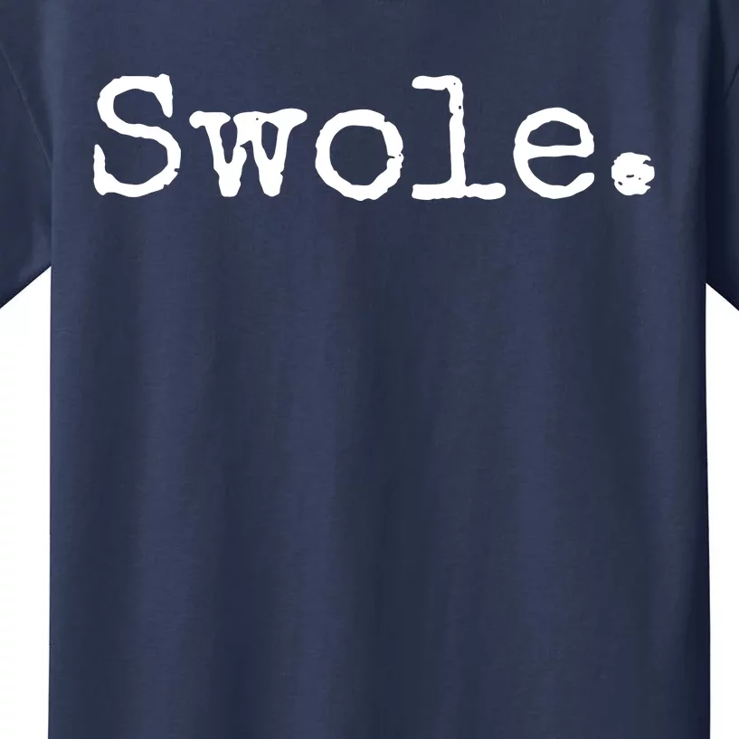 Swole Funny Weight Lifting Kids T-Shirt