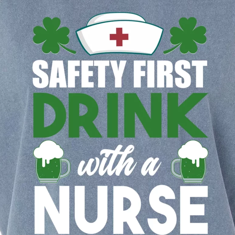 Safety First With A Nurse St Pattys Nurse Ing Funny Gift Garment-Dyed Women's Muscle Tee