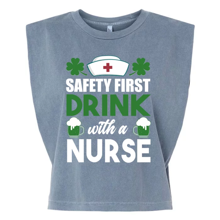 Safety First With A Nurse St Pattys Nurse Ing Funny Gift Garment-Dyed Women's Muscle Tee