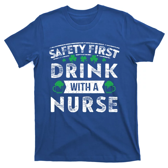 Safety First With A Nurse Gift St Patrick Day T-Shirt