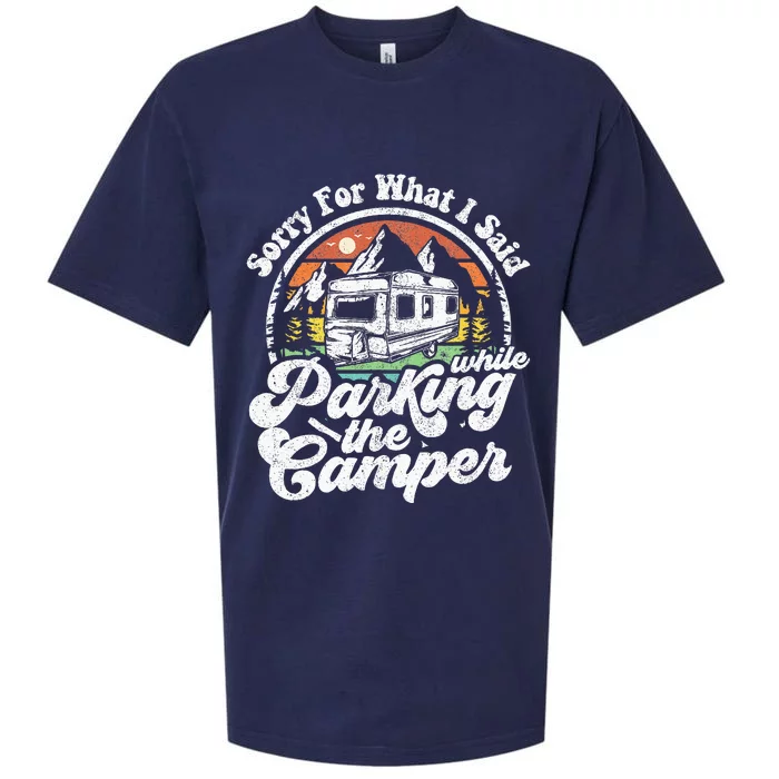 Sorry For What I Said While Parking Camper Camping RV Gift Sueded Cloud Jersey T-Shirt