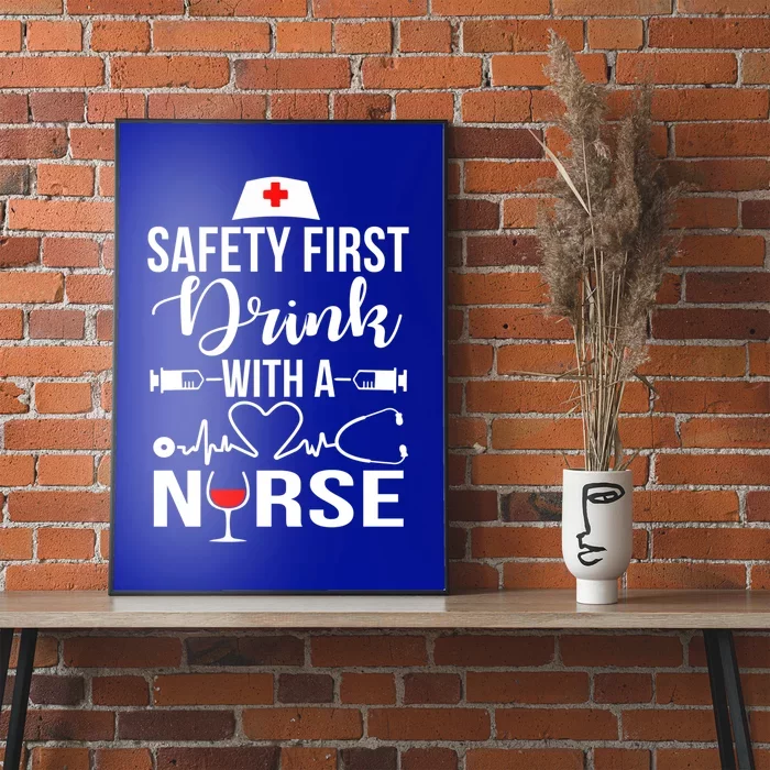 Safety First With A Nurse Tee Humor Nursing Medical Gift Poster