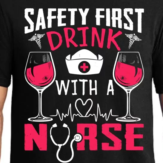 Safety First With A Nurse Week Wine Ers Nursing Cool Gift Pajama Set