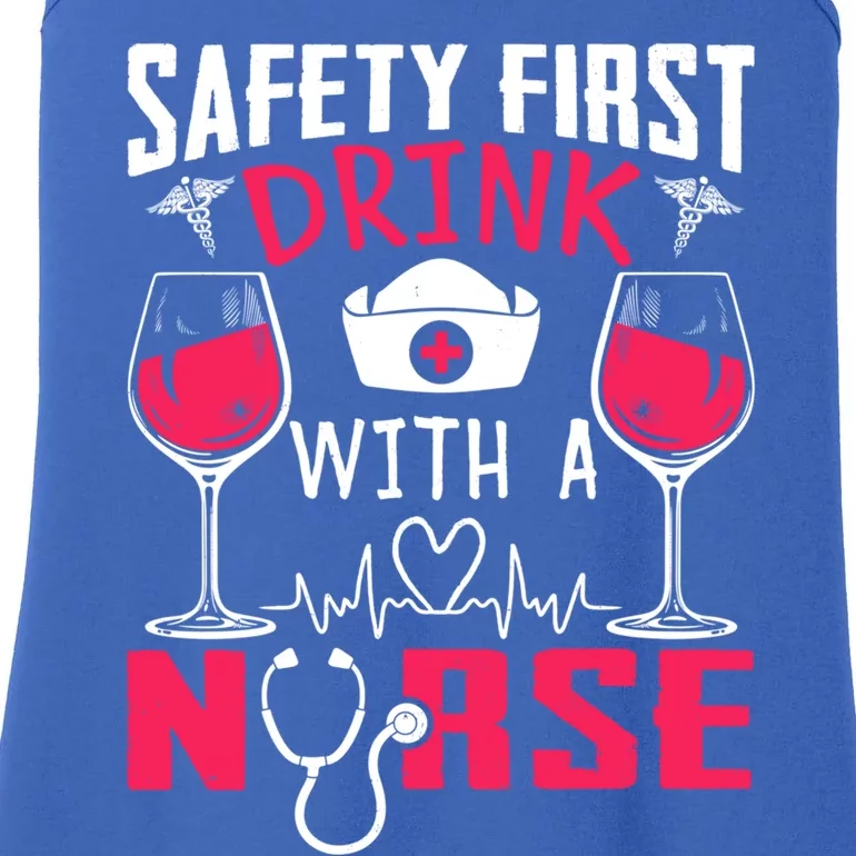 Safety First With A Nurse Week Wine Ers Nursing Cool Gift Ladies Essential Tank