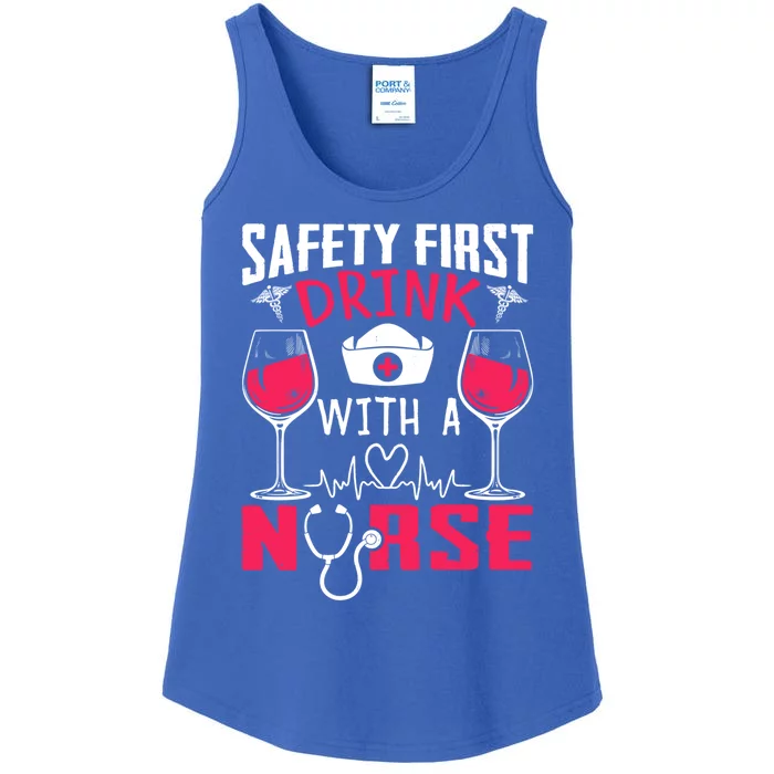 Safety First With A Nurse Week Wine Ers Nursing Cool Gift Ladies Essential Tank