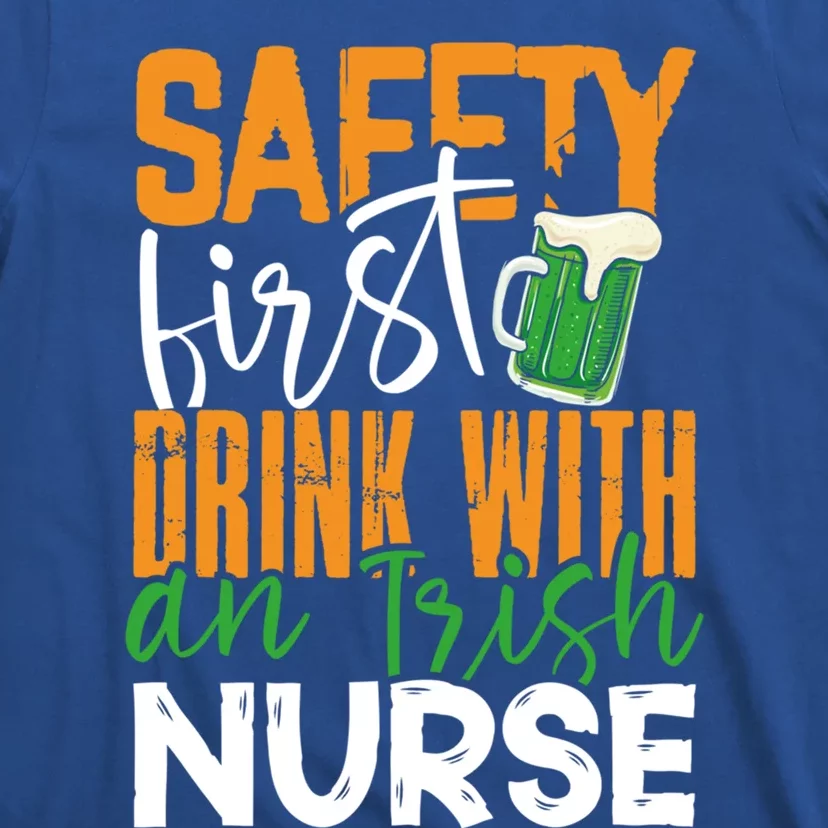 Safety First With Irish Nurse Funny St Patrick's Day Gift T-Shirt