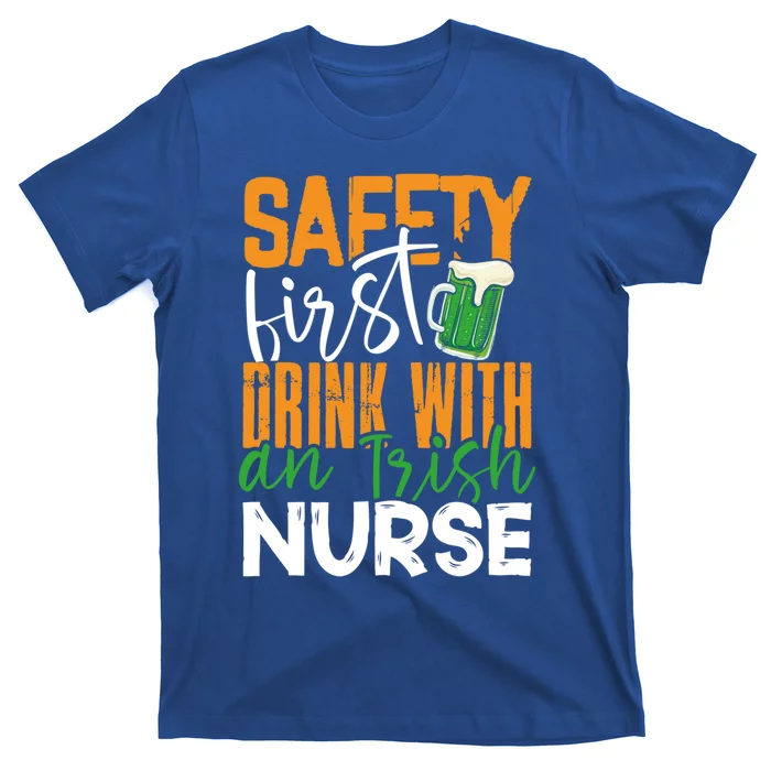 Safety First With Irish Nurse Funny St Patrick's Day Gift T-Shirt