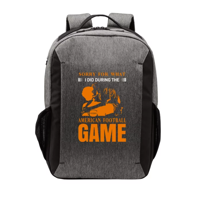 Sorry For What I Did During The American Football Game Vector Backpack