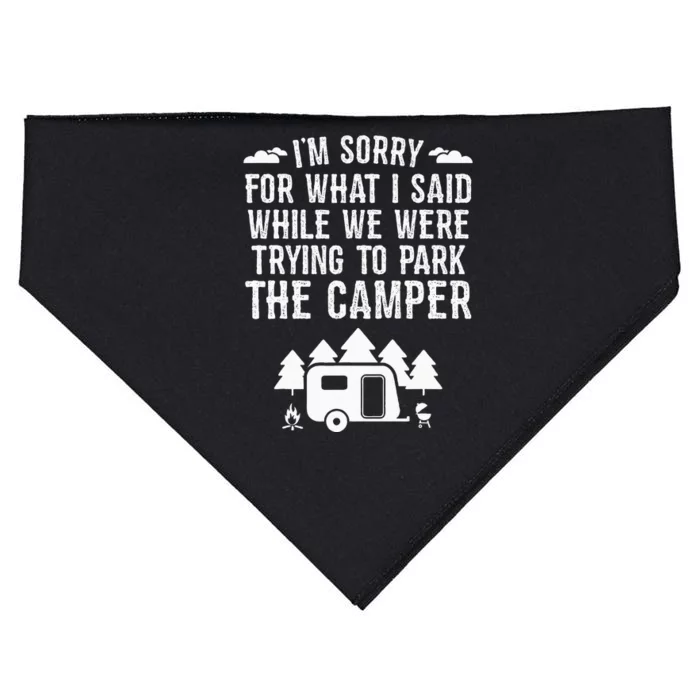 Sorry For What I Said While Parking Gift Funny RV Camping USA-Made Doggie Bandana