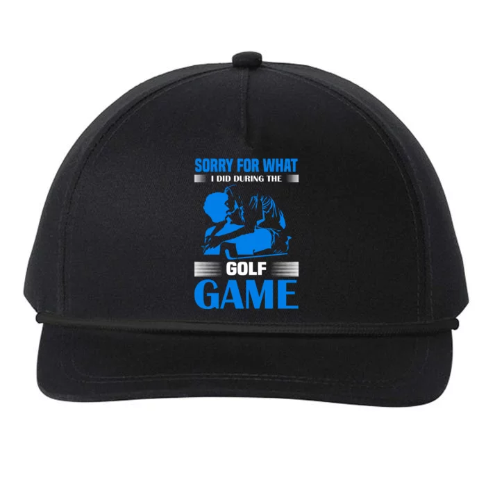 Sorry For What I Said During The Golf Game Snapback Five-Panel Rope Hat