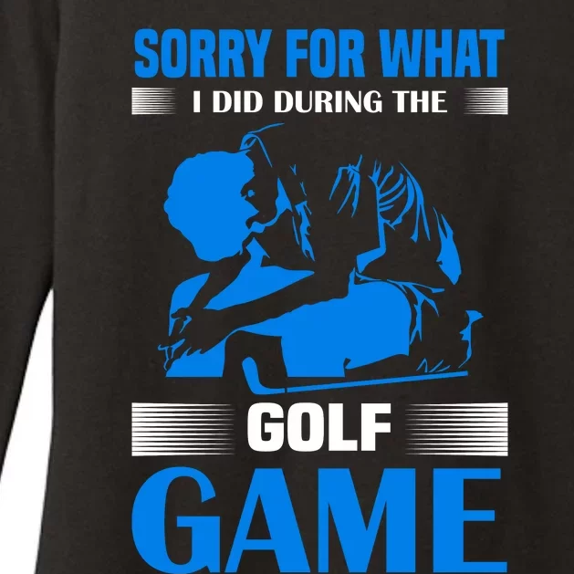 Sorry For What I Said During The Golf Game Womens CVC Long Sleeve Shirt