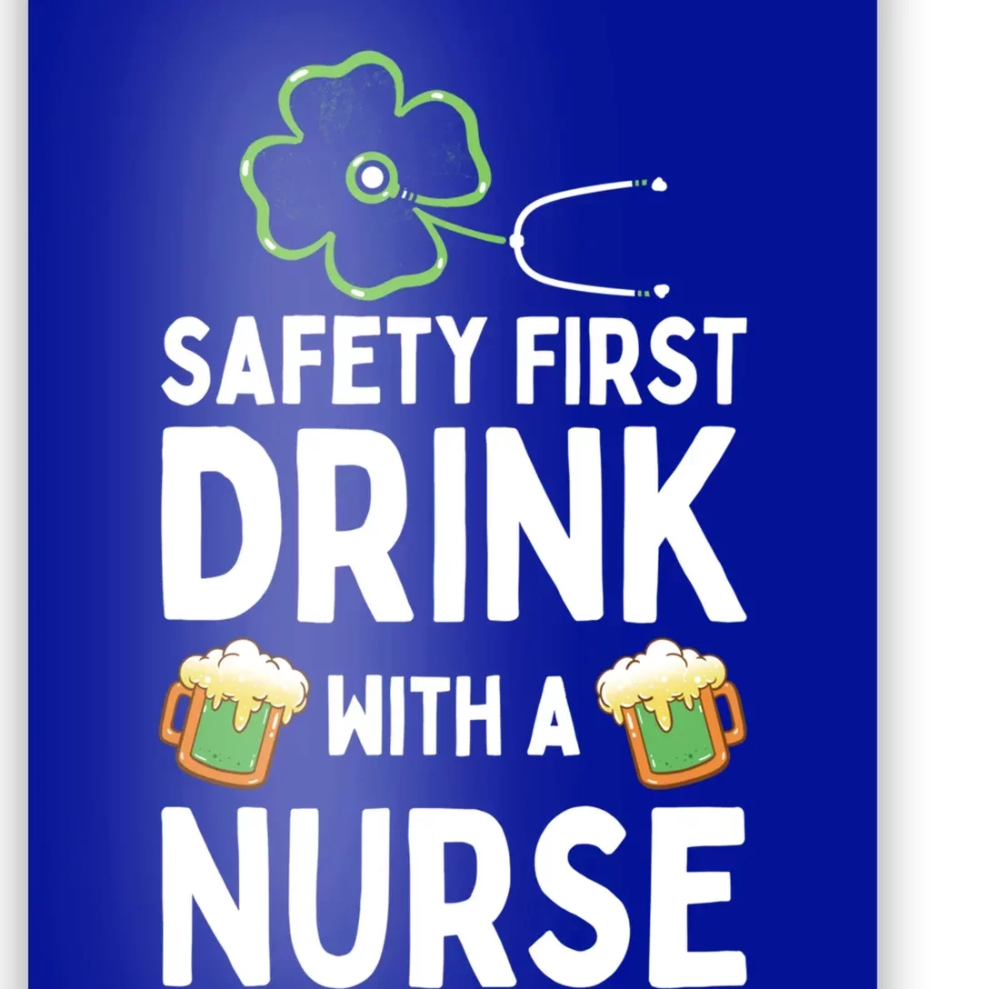 Safety First With A Nurse Beer Lovers St Patricks Day Cool Gift Poster