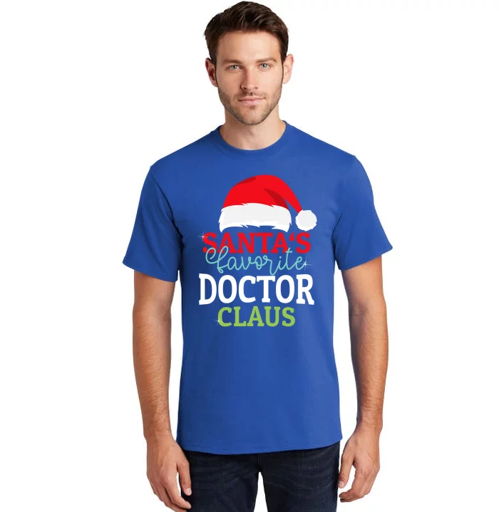 SantaS Favorite Xmas Doctor Christmas Claus Pjs Gift Tall T-Shirt