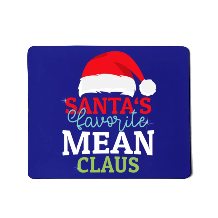 SantaS Favorite Xmas Mean Christmas Claus Pjs Gift Mousepad