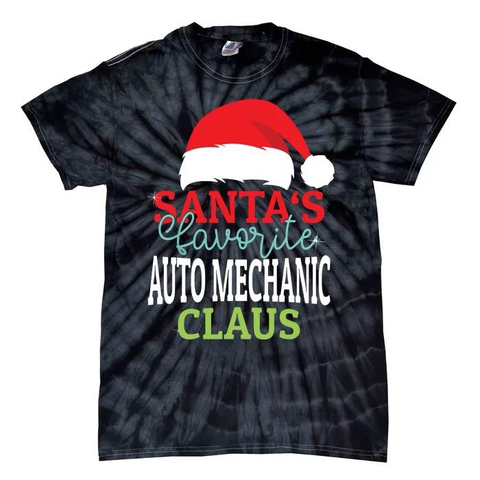 Santas Favorite Xmas Auto Mechanic Christmas Claus Pjs Tie-Dye T-Shirt