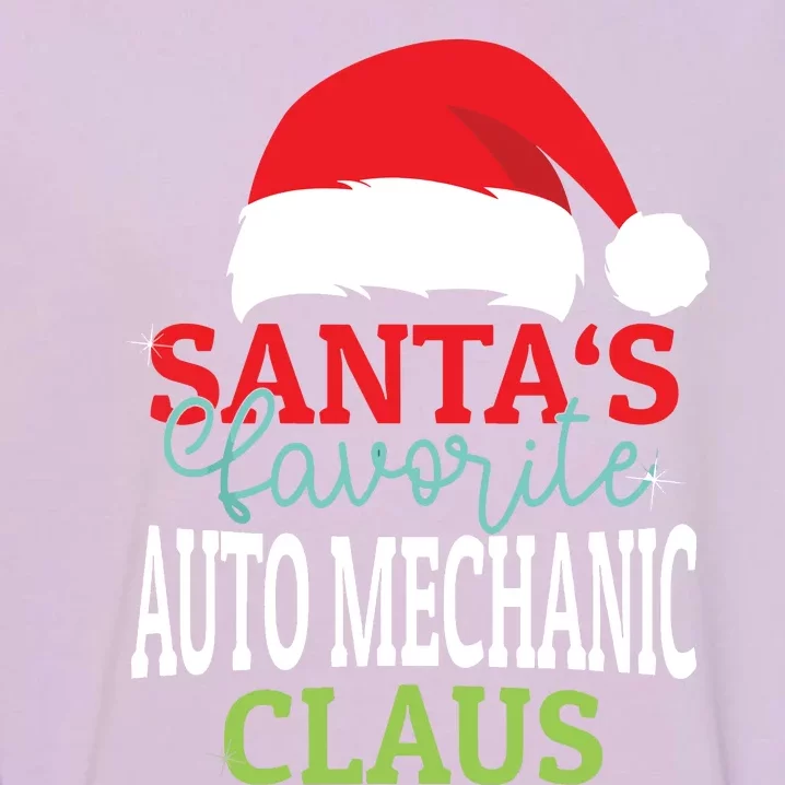 Santas Favorite Xmas Auto Mechanic Christmas Claus Pjs Garment-Dyed Sweatshirt