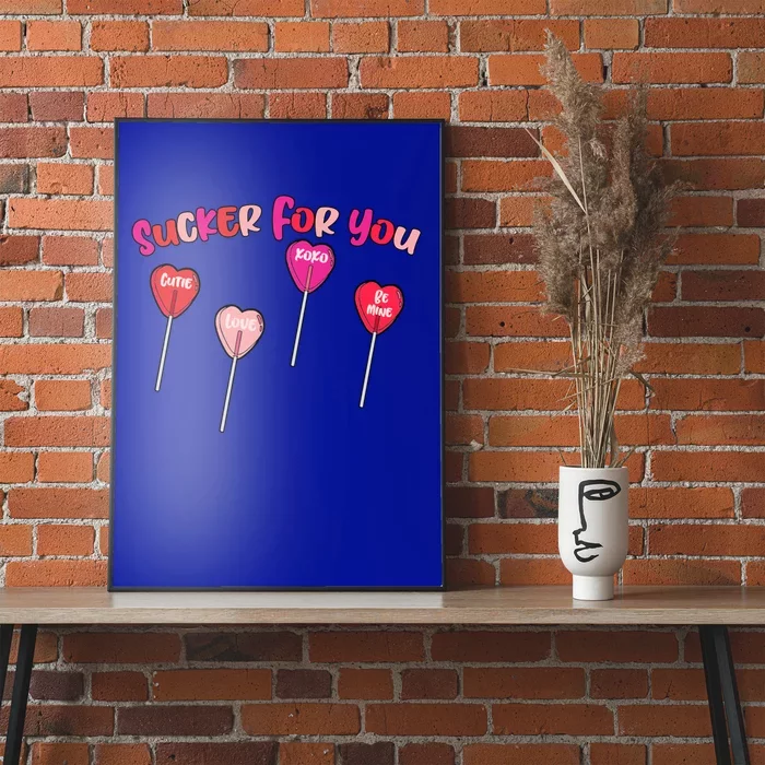 Sucker For You Valentines Day Lollipop Valentines Vibes Vday Gift Poster