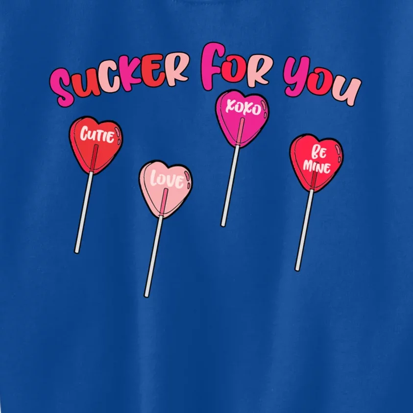 Sucker For You Valentines Day Lollipop Valentines Vibes Vday Gift Kids Sweatshirt