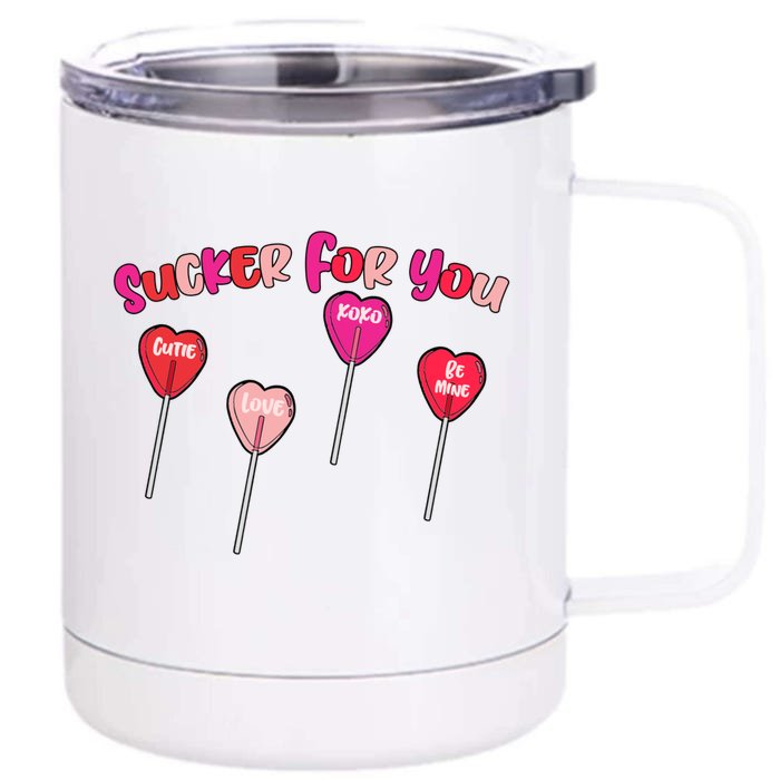 Sucker For You Valentines Day Lollipop Valentines Vibes Vday Gift Front & Back 12oz Stainless Steel Tumbler Cup