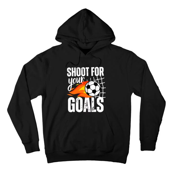 Shoot For Your Goals Soccer Boy Saying Distressed Graphic Tall Hoodie