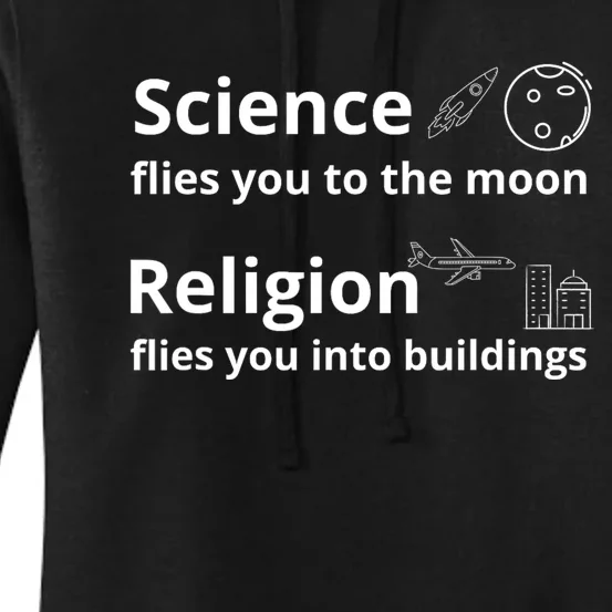 Science Flies You The Moon Religion Flies You Into Buildings Women's Pullover Hoodie