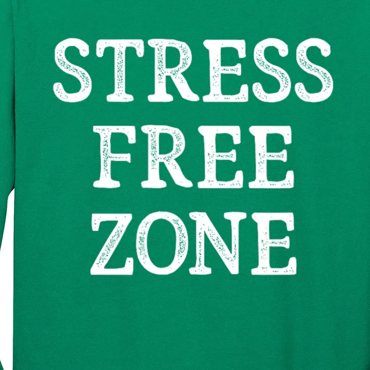 Stress Free Zone Long Sleeve Shirt