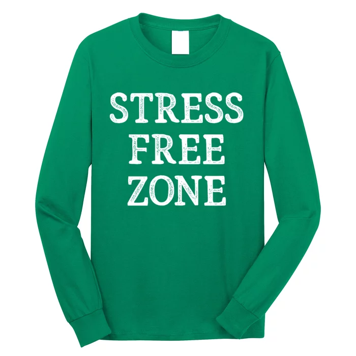 Stress Free Zone Long Sleeve Shirt