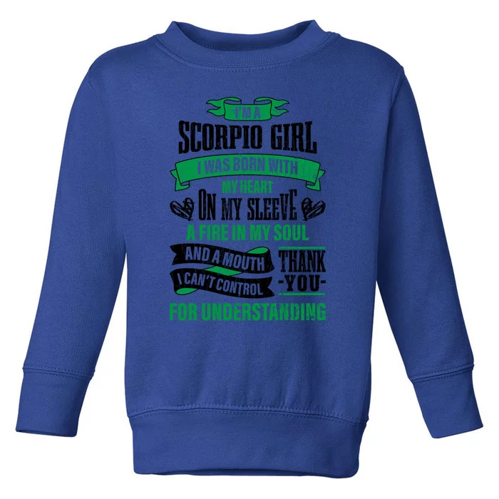 Scorpio Funny Zodiac Sign Gift Meaningful Gift Toddler Sweatshirt