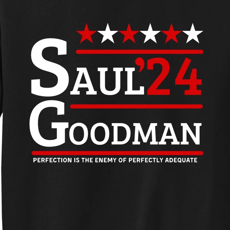 Saul Goodman 24 Perfection Is The Enemy Of Perfectly Adequate Sweatshirt