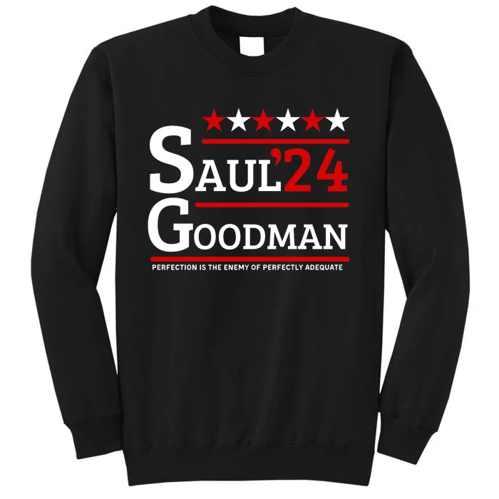 Saul Goodman 24 Perfection Is The Enemy Of Perfectly Adequate Sweatshirt