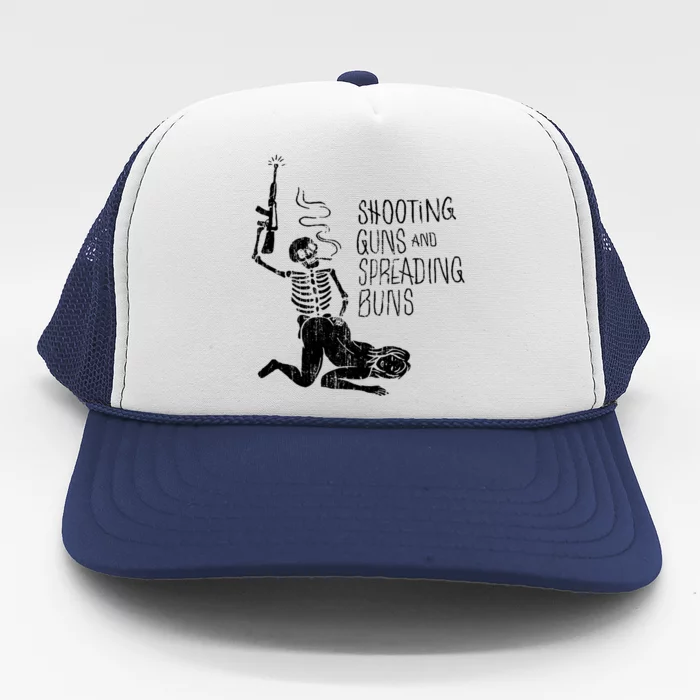 Shooting Guns And Spreading Buns Tees Trucker Hat