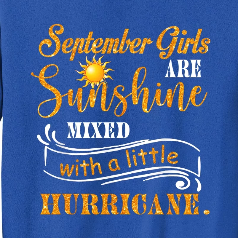 September Girls Are Sunshine Mixed Little Hurricane Gift Tall Sweatshirt