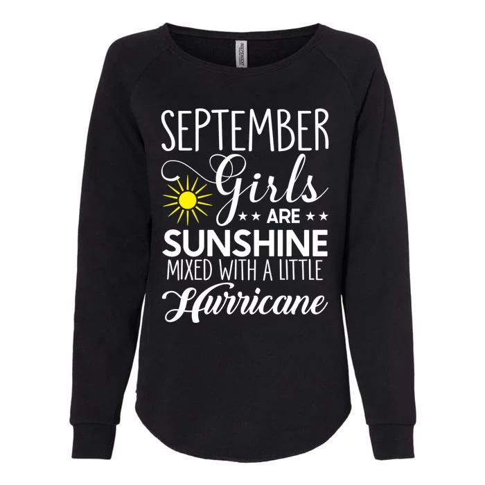 September Girls Are Sunshine Mixed With A Little Hurricane Gift Womens California Wash Sweatshirt