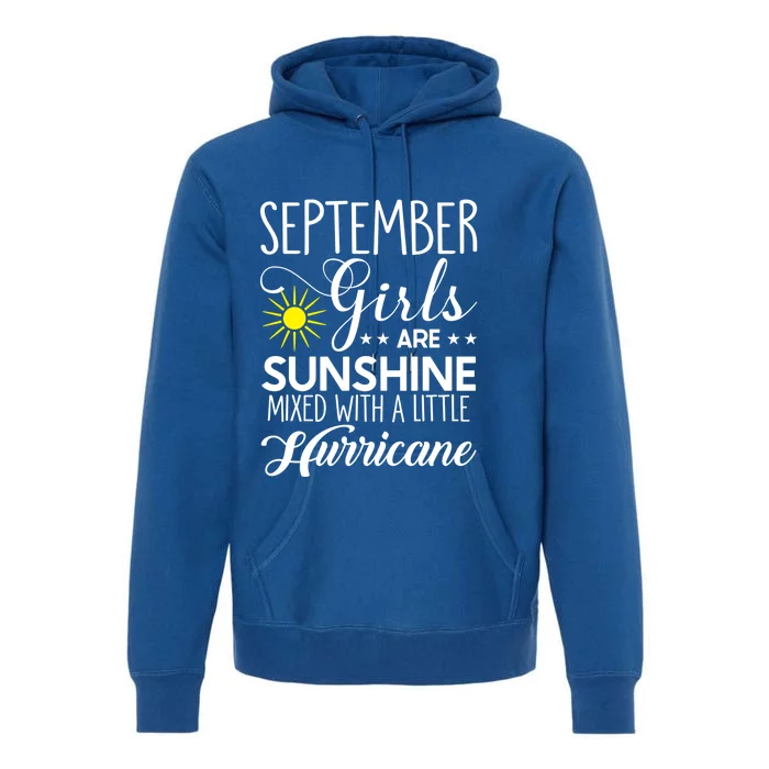 September Girls Are Sunshine Mixed With A Little Hurricane Gift Premium Hoodie