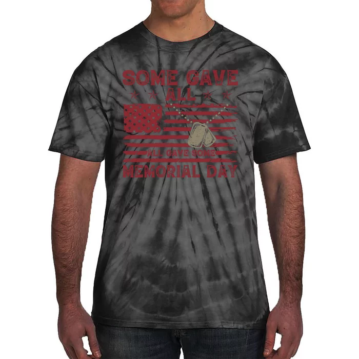 Some Gave All Memorial Day Tribute Tie-Dye T-Shirt