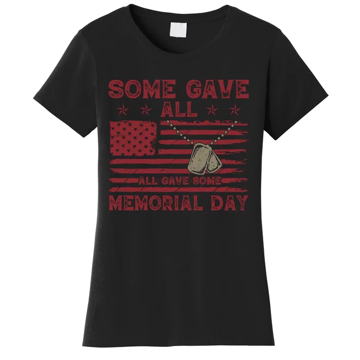 Some Gave All Memorial Day Tribute Women's T-Shirt