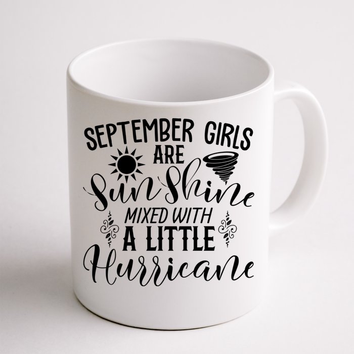 September Girls Are Sunshine Mixed With A Little Hurricane Funny Gift Front & Back Coffee Mug