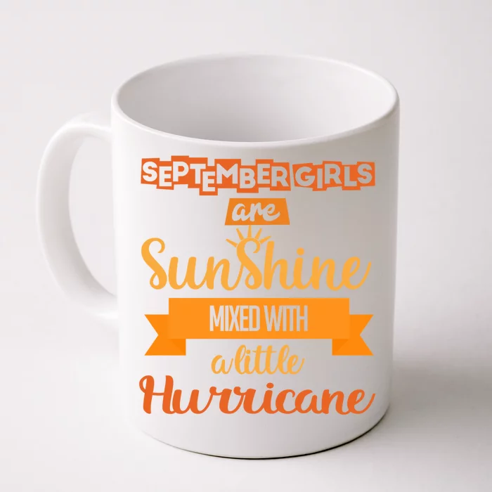 September Girls Are Sunshine Mixed With A Little Hurricane Cool Gift Front & Back Coffee Mug